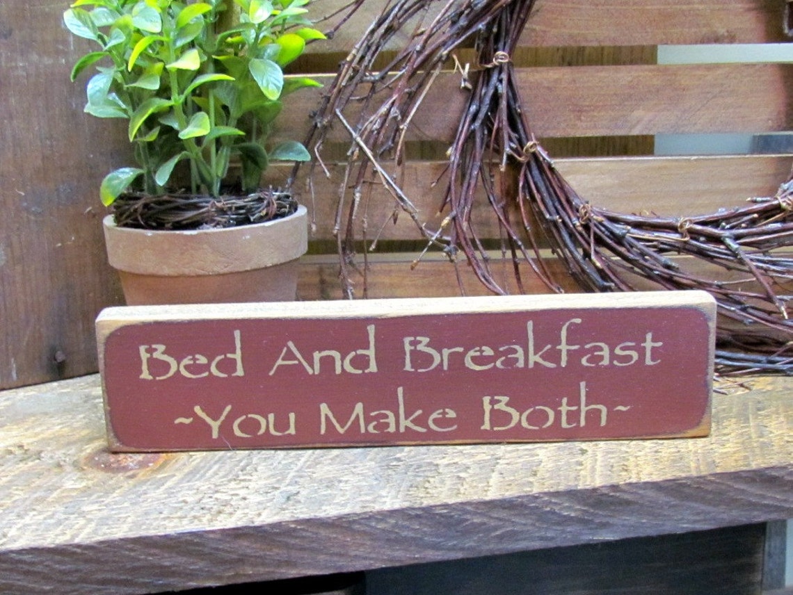 Wooden Sign Bed & Breakfast You Make Both Shelf Sitter Wood | Etsy