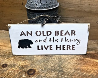 Wooden Welcome Sign, An Old Bear and His Honey Live Here, Front door sign, Housewarming gift, Welcome Sign, Wood Sign Saying, Bear Collector