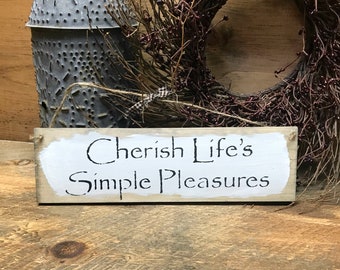 Wooden Sign, Cherish Life's Simple Pleasures, Rustic Decor, Wood Sign Sayings, Wooden Sign Decor, Home Decor, Farmhouse sign, Rustic Wood