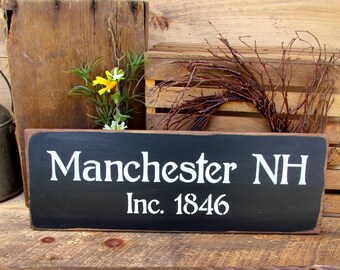 Manchester NH, Wooden Sign, NH Made, Wood Sign Saying, Town Sign, City Signs, Wood Sign Sayings, New Hampshire Town, Inc 1846,