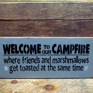 Wooden Camping Sign, Campsite Decor , Gift for the Camper, Welcome to Our Campfire, Gift For The Rv, Toasted Marshmallows, Bonfire Sign image 2