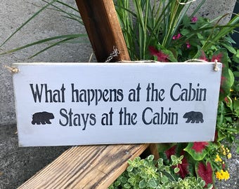 Wood Cabin Sign, What Happens At The Cabin, Log Cabin Decor, Camp sign, Lake House Decor, Rustic Camp sign, Wood Sign Saying, Log Home