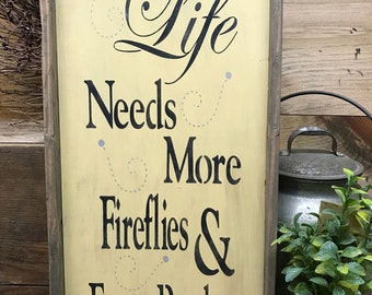 Front Porch Sign, Wooden Signs, Front Porch Decor, Wood Sign Sayings, Front Door Decor, Life Quote, Firefly Sign, Life Needs More Fireflies