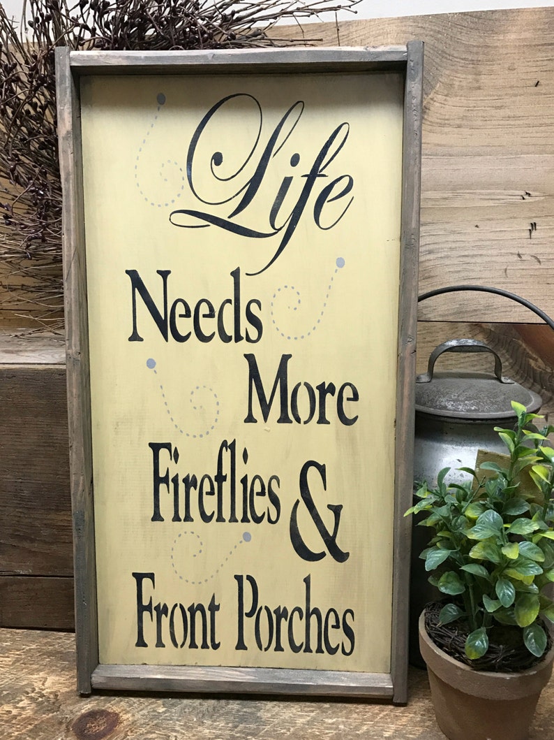 Front Porch Sign, Wooden Signs, Front Porch Decor, Wood Sign Sayings, Front Door Decor, Life Quote, Firefly Sign, Life Needs More Fireflies image 1