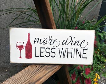 Wooden wine Sign, Funny Wine Sign, More Wine Less Whine, Gift for the Wine Lover, Wine Decor, Bar Decor, Red Wine, Mother's Day Gift