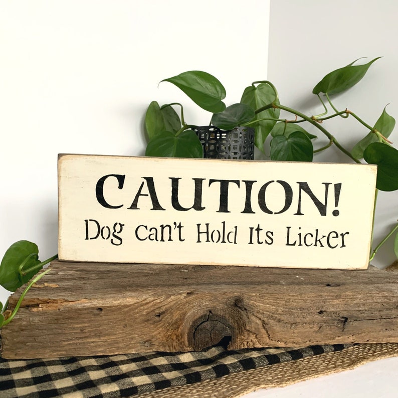 Gift For Dog Owner Caution Dog Can't Hold Its Licker Funny Dog Saying Quote For The Dog Lover Dog Gift Dog Decor Foster Dog Mom 画像 1