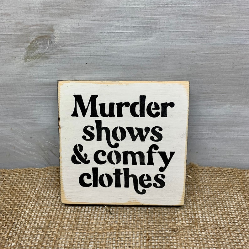 Murder Shows And Comfy Clothes, Gift For The Murder Show Lover, Murder Show, True Crime Fan, Murder Mystery, Mystery Shows, True Crime Gift unframed