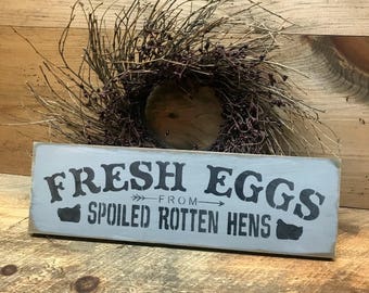 Fresh Eggs, Backyard Chickens, Chicken Coop Decor, Hen Sign, Wood Sign Saying, Spoiled Hens, Chicken Lover Gift, Chicken Flock, Chicken Keep
