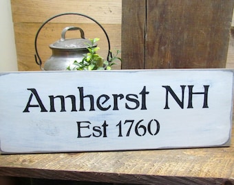 Wooden Town Sign, Amherst New Hampshire, Made in NH, Wood Sign Sayings, Town signs, Est 1760 Amherst, New Hampshire