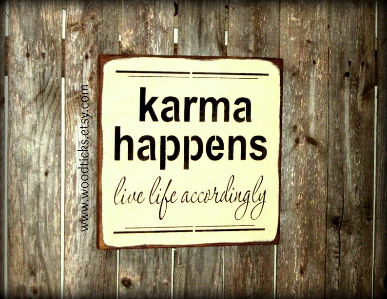 Karma Sign Wooden sign saying Karma Happens Live Life Etsy