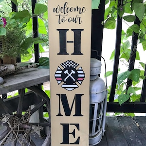 Fire Fighter Gift, Fire Fighter Badge, Welcome To Our Home, Red Thin Line, Fire Fighter Home, Tall Wooden Welcome Sign, Fireman Gift Idea