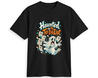 Haunted by My To-Do List T-Shirt | Halloween Ghost Illustration