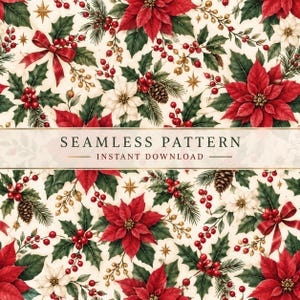Puede incluir: Un patrón continuo con flores de pascua rojas y blancas, hojas de acebo verdes, bayas rojas, piñas y estrellas doradas sobre un fondo crema. El texto SEAMLESS PATTERN INSTANT DOWNLOAD aparece centrado en un recuadro con borde dorado.