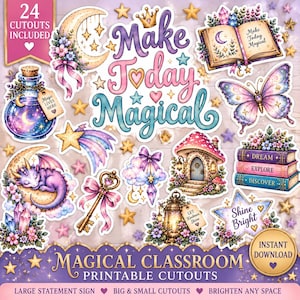 Op de afbeelding: Een verzameling van 24 printbare uitknipsels met grillige illustraties, waaronder een maansikkel, een flesje met het label Magic Lives Here, een draak, een sleutel, een paddenstoelhuis, boeken en een vlinder, met de tekst Make Today Magical.
