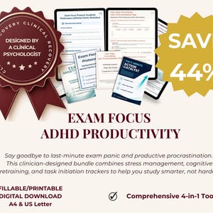 May include: A digital productivity toolkit titled Exam Focus ADHD Productivity, featuring multiple printable worksheets, a dark red seal stating Designed by a Clinical Psychologist, and a gold starburst graphic with the text Save 44%. Includes A4 and US Letter sizes.