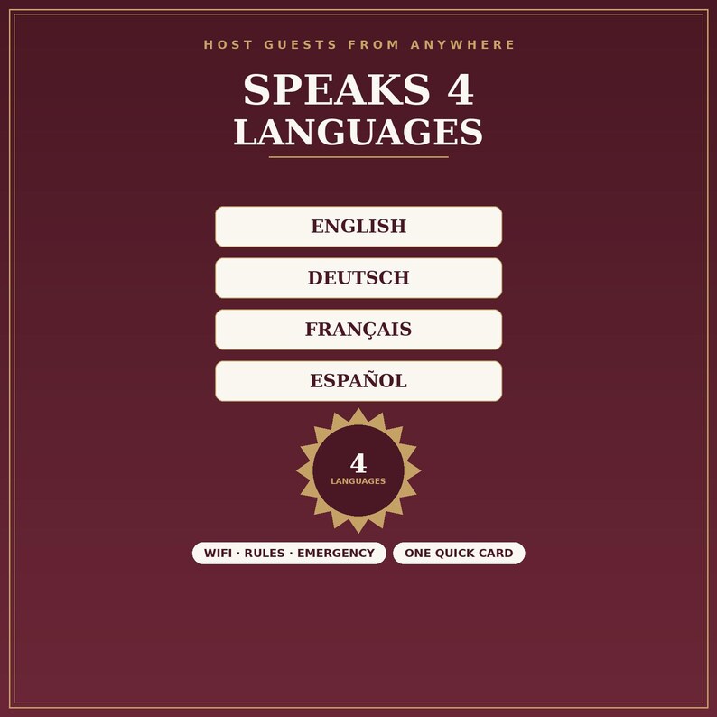 K&ouml;nnte beinhalten: Ein dunkelrotes Hinweisschild mit wei&szlig;em Text, der HOST GUESTS FROM ANYWHERE, SPEAKS 4 LANGUAGES, ENGLISH, DEUTSCH, FRAN&Ccedil;AIS, ESPA&Ntilde;OL, WIFI &middot; RULES &middot; EMERGENCY, ONE QUICK CARD lautet, sowie ein zentrales goldenes Sternsymbol mit der Aufschrift 4 LANGUAGES.