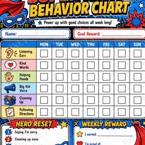 May include: A colorful superhero-themed behavior chart featuring a grid for tracking daily tasks like listening, kind words, and cleaning up. The header reads Super Hero Behavior Chart, with sections for name, goal reward, hero reset steps, and weekly rewards.