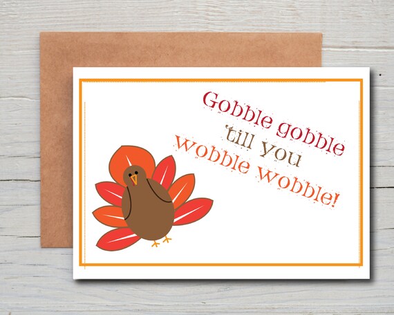 Gobble Gobble Till You Wobble Wobble Turkey Thanksgiving Card Printable Instant Digital Download Il_570xn
