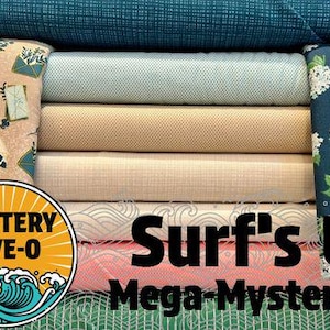 May include: A stack of folded fabric bolts in various colors and patterns, including floral, envelope, and solid textures. A circular logo reads MYSTERY FIVE-O with a wave graphic, and black text reads Surf's Up Mega-Mystery #4 on the fabric stack.