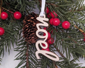 Noel Christmas Ornament // Wooden Holiday Ornament //  Christmas Tree Ornament // Xmas Decor // Gift Topper // Typography Decor // Host Gift