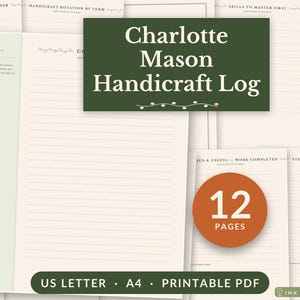 May include: A Charlotte Mason Handicraft Log printable PDF set featuring 12 pages with lined sections for tracking materials, skills, and work completed. The documents include headers like Handicraft Rotation by Term and are available in US Letter size.