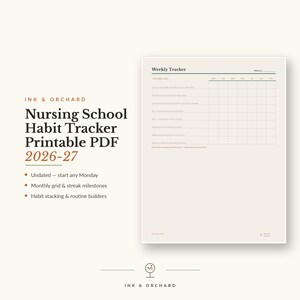May include: A digital printable PDF nursing school habit tracker featuring the text Ink & Orchard, Nursing School Habit Tracker Printable PDF 2026-27, and a weekly tracker grid with columns for days of the week and rows for daily habits.