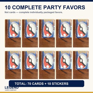 Puede incluir: Diez obsequios de fiesta empaquetados individualmente, cada uno con cartas Pok&eacute;mon y una pegatina de Pok&eacute; Ball. El texto dice 10 COMPLETE PARTY FAVORS, Not cards &mdash; complete individually packaged favors, y TOTAL: 70 CARDS + 10 STICKERS. Legend Card Company.