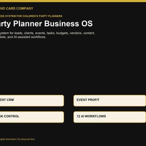 Può includere: Un'interfaccia digitale nera intitolata Party Planner Business OS di Legend Card Company. Presenta un testo che descrive un sistema per lead, clienti, eventi, attività, budget, fornitori, contenuti, liste di controllo e flussi di lavoro assistiti dall'IA con quattro pulsanti: CLIENT CRM, EVENT PROFIT, TASK CONTROL e 12 AI WORKFLOWS.