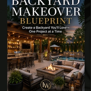 Backyard Makeover Blueprint | Outdoor Living Planner | Patio Design Guide | Backyard Ideas | Budget Checklist | DIY Outdoor Ebook