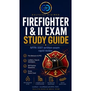 May include: A dark blue study guide cover titled Firefighter I & II Exam Study Guide by Gulfside Digimed. It features a red and gold Maltese cross emblem with a black firefighter helmet, fire hydrant, and icons for fire behavior, ladders, and knots.