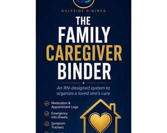 The Family Caregiver Binder | RN-Designed Medical Organizer, Medication Log, Symptom & Vitals Trackers, Discharge Checklist | PDF