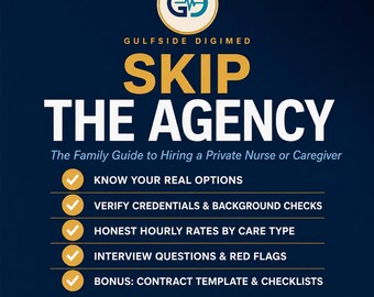 Skip the Agency | Family Guide to Hiring a Private Nurse or Caregiver | Rates Interview Questions Contracts | Instant PDF