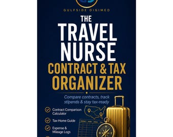 Travel Nurse Contract Comparison Calculator + Tax Season Organizer | Excel Kit, Stipend & Blended Rate, Mileage Log, Tax Home