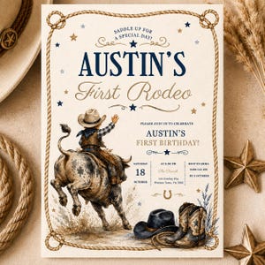 May include: A rectangular invitation card featuring a rope border, a watercolor illustration of a child riding a bull, and text reading AUSTIN'S First Rodeo, SADDLE UP FOR A SPECIAL DAY, and AUSTIN'S FIRST BIRTHDAY, with event details and cowboy boots.