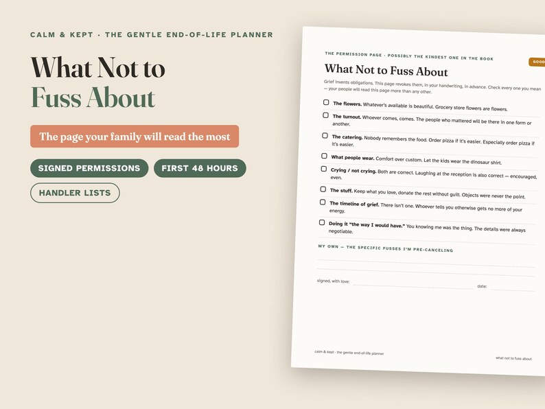 May include: A page from the Calm & Kept end-of-life planner titled What Not to Fuss About. The document features a checklist with items like The flowers, The turnout, The catering, What people wear, Crying / not crying, The stuff, and The timeline of grief.