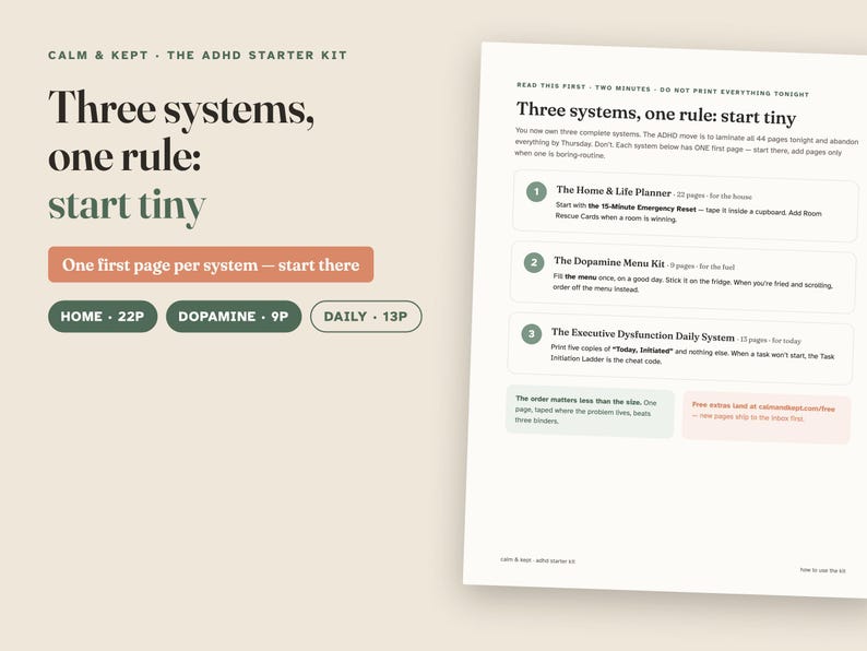 May include: A digital document titled Calm & Kept The ADHD Starter Kit featuring the text Three systems, one rule: start tiny. It includes a breakdown of The Home & Life Planner, The Dopamine Menu Kit, and The Executive Dysfunction Daily System.