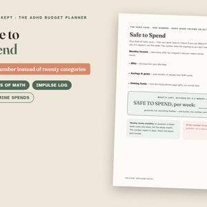 May include: A Calm & Kept ADHD budget planner page titled Safe to Spend. The layout features sections for monthly income, bills, savings, and sinking funds, with a calculation area for weekly spending. Text includes One number instead of twenty categories.