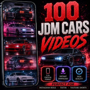 May include: A digital display showing a smartphone screen with five stacked images of modified JDM cars. The text 100 JDM CARS VIDEOS appears in large red and white letters. Three icons indicate 9:16 vertical format, instant download, and high quality.