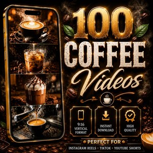 以下が含まれることがあります： 4枚のコーヒー画像を表示するスマートフォンと、金色の文字で「100 COFFEE Videos」と書かれたデジタルグラフィック。下部には9:16の縦型フォーマット、インスタントダウンロード、高画質を示すアイコンがあり、Instagram Reels、TikTok、YouTube Shortsのテキストが記載されています。