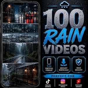 May include: A digital graphic featuring a smartphone displaying four rainy scenes, with the text 100 RAIN VIDEOS in large metallic font. Below are icons for 9:16 vertical format, instant download, and high quality, plus TikTok, Instagram, and YouTube logos.