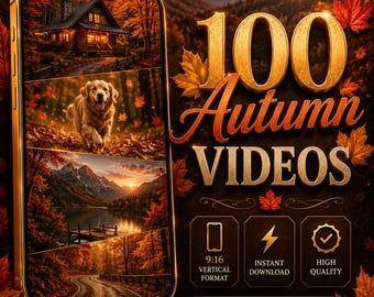 May include: A digital graphic featuring a smartphone displaying four autumn-themed images, including a cabin, a dog, a lake, and a road. The text reads 100 Autumn VIDEOS, 9:16 VERTICAL FORMAT, INSTANT DOWNLOAD, HIGH QUALITY, and PERFECT FOR INSTAGRAM REELS, TIKTOK, YOUTUBE SHORTS.