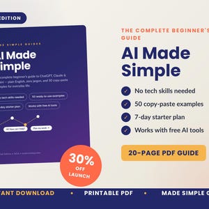 May include: A 2026 edition digital guide titled AI Made Simple, featuring a dark purple cover with white text. The guide includes a 7-day starter plan, 50 copy-paste examples, and works with free AI tools. This 20-page PDF guide is for beginners.