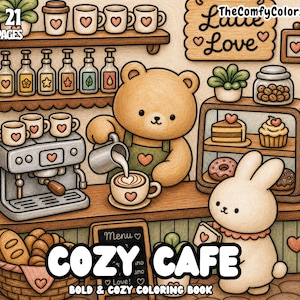 Peut inclure: Une couverture de livre de coloriage intitulée COZY CAFE montrant un ours barista versant du lait dans une tasse à un comptoir. Un lapin blanc se tient à côté. La scène inclut des étagères avec des tasses, des sirops, des pâtisseries et un panneau Latte Love.