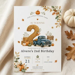 May include: A birthday invitation card featuring a large straw-textured number two, a blue vintage truck, and various pumpkins. The text reads Our Little Pumpkin Farm Is Turning, Alvere's 2nd Birthday, Saturday October 21, 2028, 1:00 PM to 3:00 PM.