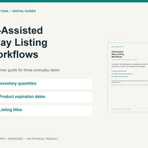 May include: A digital guide titled AI-Assisted eBay Listing Workflows, featuring a beginner guide for three everyday tasks: inventory quantities, product expiration dates, and listing titles. The document includes a preview of the PDF content.