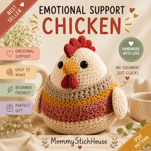 May include: A crochet chicken plush with a cream-coloured body, a red comb and wattle, and a yellow beak. The body features horizontal stripes in tan, orange, and muted red. Text includes "EMOTIONAL SUPPORT CHICKEN" and "MommyStichHouse".