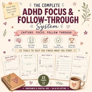 May include: A digital ADHD focus and follow-through system with 15 pages including a brain dump, focus plan, daily focus, focus tracker, and reflection sheets. The design features text, icons, a spiral notebook, and a coffee mug on a cream background.
