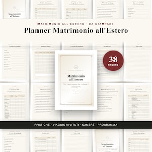 May include: A 38-page destination wedding planner printable document featuring a central cover page titled Matrimonio all'Estero. The layout includes various organisational forms, checklists, budget tables, and travel planning sections.