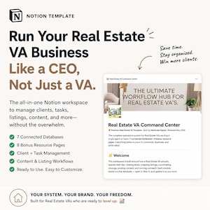 May include: A Notion template for a Real Estate VA Command Center. The text reads: Run Your Real Estate VA Business Like a CEO, Not Just a VA. Save time. Stay organized. Win more clients. Includes 7 connected databases, 8 bonus resource pages, client and task management, and content and listing workflows. Your system. Your brand. Your freedom.