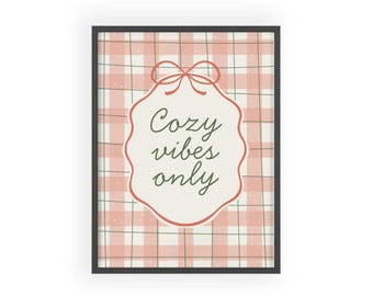 Cozy Vibes Only | Poster with Wooden Frame